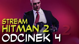 STREAM:  Zagrajmy w Hitman 2 odc.4