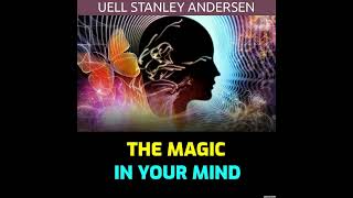 THE MAGIC IN YOUR MIND - FULL 8 Hours Audiobook by Uell Stanley Andersen