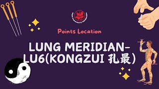 Points location and needling-Lung Meridian-LU6 Kongzui 孔最穴取穴及针刺