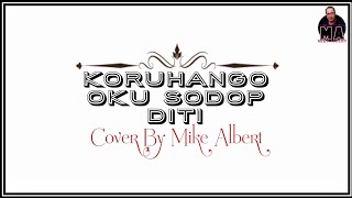 #cover #lagusabahan Koruhango Oku Sodop Diti | Paul Mani (Cover | Mike Albert M.A)