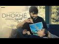 DHOKHE | Chandra Brar X Mixsingh | New Punjabi Song 2024 | #newpunjabisong