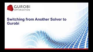 Switching from Another Solver to Gurobi