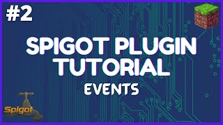 Spigot Plugin Development - 2 - Events 🚰