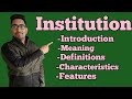 what is institution? it's definition,characteristics #features_of_institutions #social_institutions