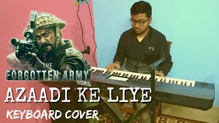 Azadi Ke Liye - Arijit Singh | Keyboard Cover | By Angshuman | 71st Republic Day Special