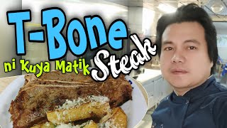 T-BONE STEAK // Kuya Matik