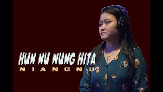 HUN NU NUNG HITA l Niangnu [ official music video ]`