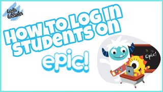 How to log in students on Epic!