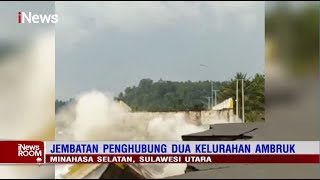 Terkikis Abrasi, Jembatan dan Rumah Warga di Minahasa Selatan Ambruk #iNewsRoom 16/06