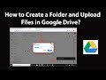 How to Create a Folder and Upload Files in Google Drive?