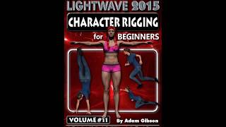 Lightwave 2015- Vol #11- Character Rigging for Beginners