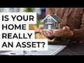 Is Your Home Really an Asset? Debunking the Myth of Homeownership