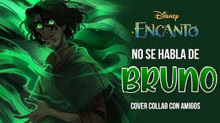"NO SE HABLA DE BRUNO" ♫ | ENCANTO | COVER COLLAB