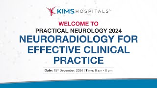 LIVE: Practical Neurology 2024 - Neuroradiology for Effective Clinical Practice | KIMS Hospitals