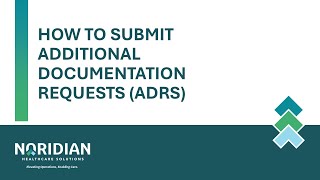 How to Submit Additional Documentation Requests (ADRs)