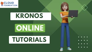 Kronos Course | Kronos Basics For Beginners | Kronos Training Online | Kronos | CloudFoundation