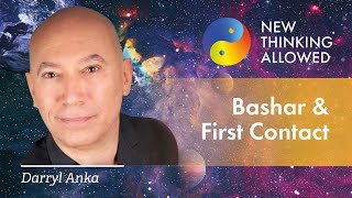 Bashar \u0026  First Contact with Darryl Anka