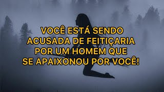 VOCÊ ESTÁ SENDO ACUSADA DE  FEITIÇARIA POR UM HOMEM QUE SE APAIXONOU POR VOCÊ! 🫵🏼