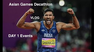 Asian Games 2023 Decathlon Vlog | Day 1| New Indian National Record | With subtitles (CC)