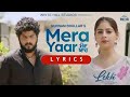 Mera Yaar (Lyrics Video) LEKH | Gurnam Bhullar | Tania | B Praak | Jaani | Jagdeep Sidhu