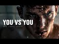 YOU VS YOU - Motivational Speech