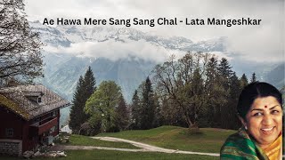 Ae Hawa Mere Sang Sang Chal - Lata Mangeshkar |
