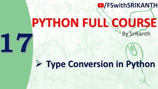Python_17 | Type Conversion in Python | python tutorial for beginners | python from scratch