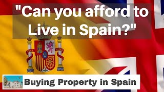 Move to Spain | Can you afford to Live in Spain #buyingpropertyinspain #expatinmazarron