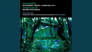 Goudimel : Messe, 'Le bien que j'ay' : IV Alleluia