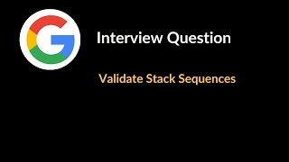 Validate Stack Sequences | Google Interview Question | Stack | LeetCode 682 | C++