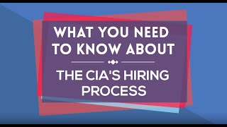 What You Need to Know About the CIA's Hiring Process