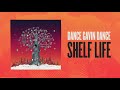 Dance Gavin Dance - Shelf Life