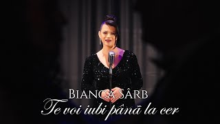 Bianca Sârb ❤️ Te voi iubi până la cer ❤️