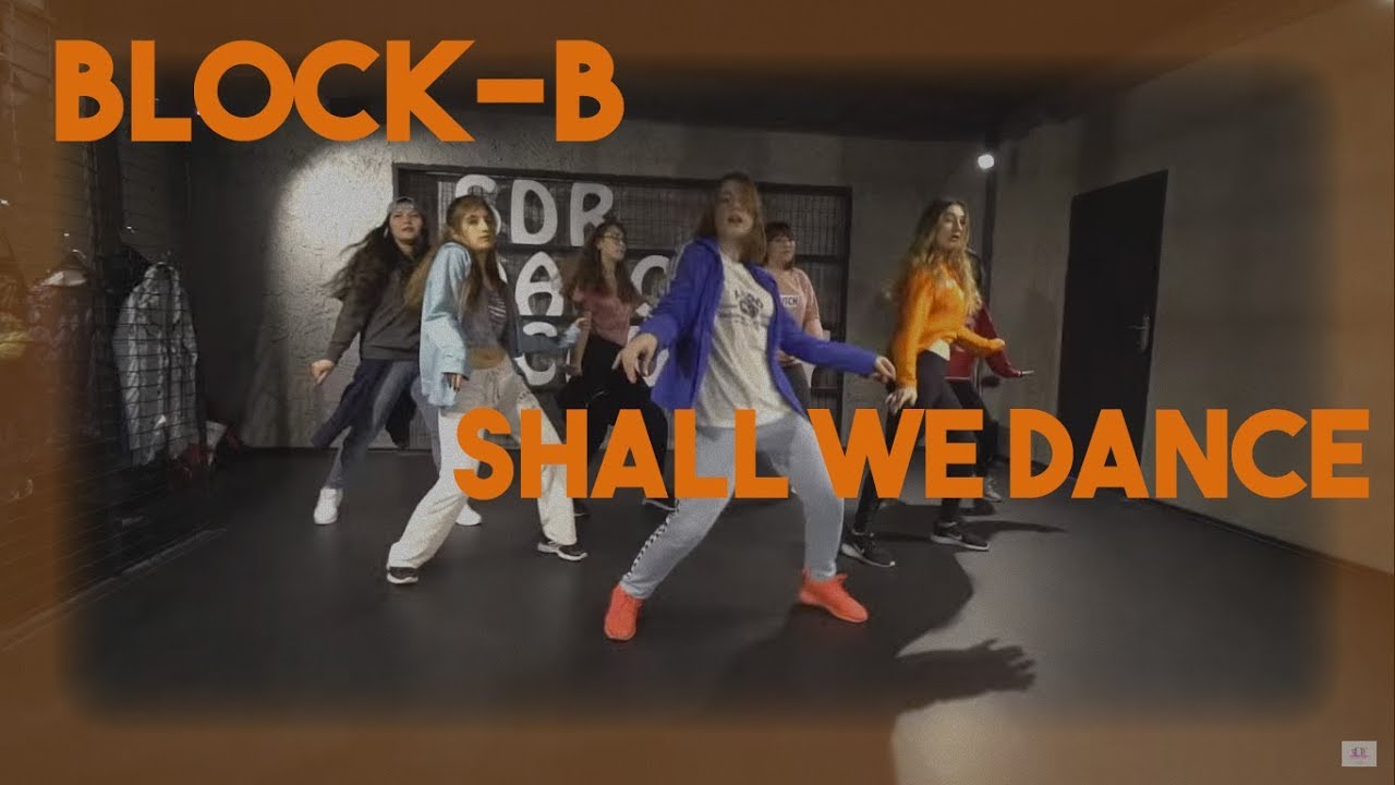 "Block-B - Shall We Dance" Kpop Dance Cover | Beylikdüzü Dans Dersi ...