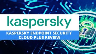 Kaspersky Endpoint Security Cloud Plus | Best Internet Security Software Reviews