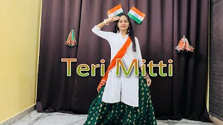 Teri Mitti Mein Mil Jawa//15 August Song Dance//26 January//New Republic Day Dance//Teri Mitti Song