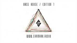 Earmark Audio - Bass House Edition 1