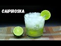 Caipiroska Cocktail Recipe