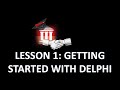 Delphi Programming Tutorial - Lesson 1: Getting Started with Delphi Programming