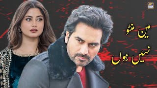 Main Manto Nahi Hoon Drama Update - Hamayun Saeed - Sajal Ali - Latest New Update