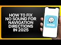 How To Fix No Sound For Navigation Directions in Waze ! Tutorial