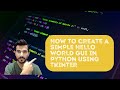 How to Create a Simple 'Hello World' GUI in Python | Tkinter Tutorial for Beginners