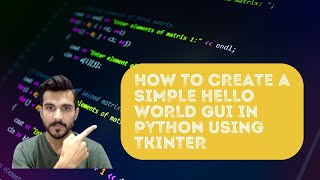 How to Create a Simple 'Hello World' GUI in Python | Tkinter Tutorial for Beginners