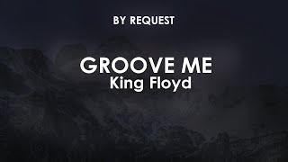 Groove Me | King Floyd