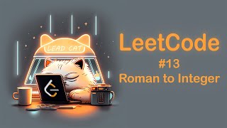 LeetCode 13: Roman to Integer [C++, Python, C, C#]