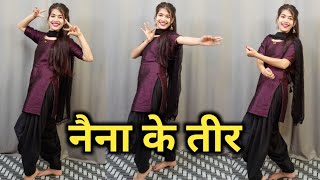 Naina ke Teer | Dance Video | Rani ho tera laya main lal sarara | Renuka panwar | New Haryanvi Song