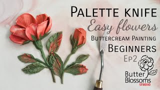 Ep2 Palette knife "Easy Flowers", Buttercream  painting for beginner | Butter & Blossoms