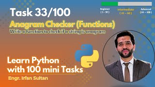 Python Function to Check if a string is Anagram | Task 33/100 - Learn Python with 100 tasks