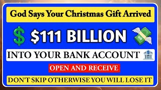 11:11🎄🤑 God Says Your Christmas gift Arrived $111 Billions And Countless Blessings Open And Receive