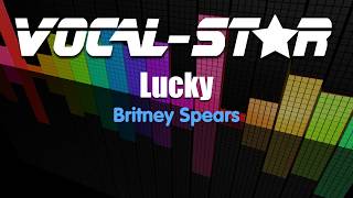 Britney Spears - Lucky (Karaoke Version) with Lyrics HD Vocal-Star Karaoke
